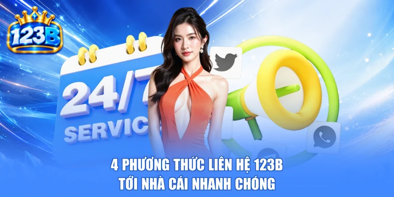 4 phương thức liên hệ 123b tới nhà cái nhanh chóng