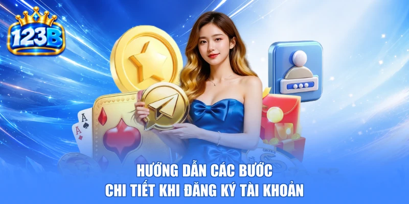 Hướng dẫn các bước chi tiết khi đăng ký tài khoản